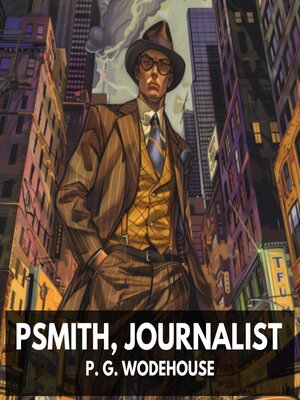 cover image of Psmith, Journalist (Unabridged)
